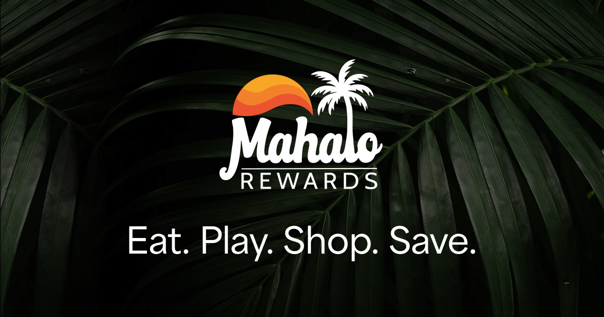Mahalo Rewards | Maui Happy Hour, Activity & Food Deals