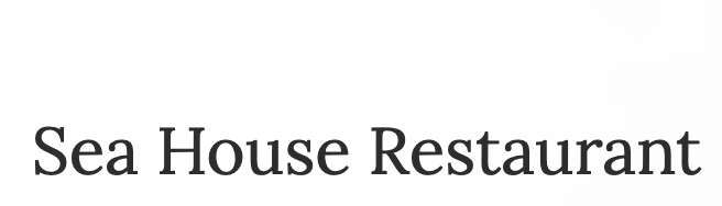 Sea House Restaurant